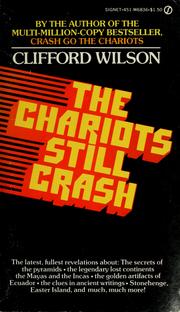 Cover of: The chariots still crash by Clifford A. Wilson