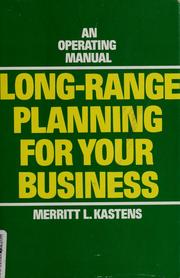 Cover of: Long-range planning for your business: an operating manual