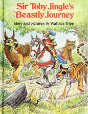Cover of: Sir Toby Jingle's beastly journey ; story and pictures