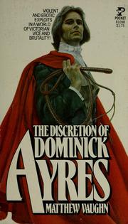 Cover of: The discretion of Dominick Ayres: a novel