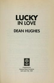 Cover of: Lucky in love by Dean Hughes