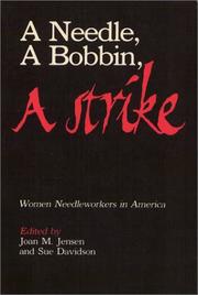 Cover of: A Needle, a bobbin, a strike by edited by Joan M. Jensen and Sue Davidson.