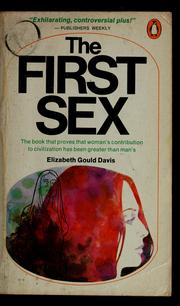 Cover of: The first sex by Elisabeth Gould Davis