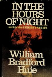 Cover of: In the hours of night by William Bradford Huie