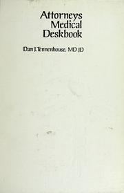 Cover of: Attorneys medical deskbook by Dan J. Tennenhouse