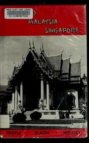 Cover of: Thailand, Malaysia, Singapore: people, places, history