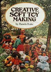 Cover of: Creative soft toy making
