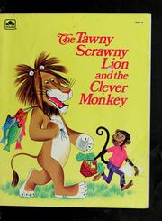 Cover of: The tawny scrawny lion and the clever monkey