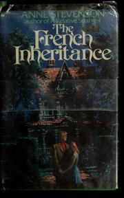 The French inheritance by Anne Stevenson