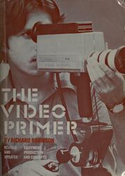 Cover of: The video primer by Robinson, Richard