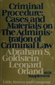 Cover of: Criminal procedure: cases and materials on the administration of criminal law