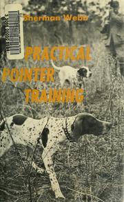 Cover of: Practical pointer training | Sherman Webb