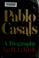 Cover of: Pablo Casals