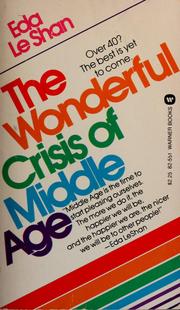 Cover of: The wonderful crisis of middle age; by Eda J Le Shan