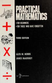 Cover of: Practical mathematics; for beginners, for those who have forgotten