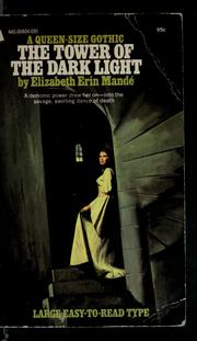 Cover of: The tower of the dark light by Elizabeth Erin Mandé