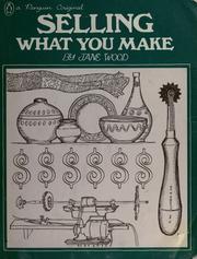 Cover of: Selling what you make.
