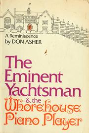 The eminent yachtsman and the whorehouse piano player by Don Asher