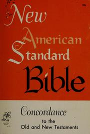 Cover of: New American standard Bible concordance to the Old and New Testaments.