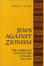 Jews Against Zionism by Thomas A. Kolsky, Thomas Kolsky