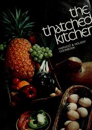 Cover of: The Thatched kitchen: harvest & holiday cookbook.