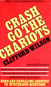Crash go the chariots by Clifford A. Wilson