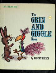 Cover of: The grin and giggle book. by Robert Pierce
