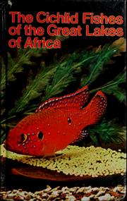 Cover of: The cichlid fishes of the great lakes of Africa: their biology and evolution