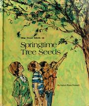 Cover of: The true book of springtime tree seeds. by Helen Ross Russell
