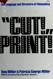 Cover of: "Cut! Print!" by Tony Miller