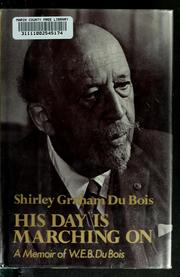 Cover of: His day is marching on: a memoir of W. E. B. Du Bois