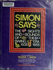 Cover of: Simon says: the sights and sounds of the swing era, 1935-1955