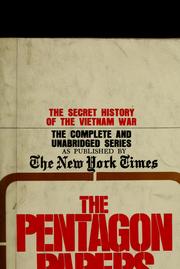 Cover of: The Pentagon Papers: as published by the New York times by based on investigative reporting by Neil Sheehan, written by Neil Sheehan [and others] Articles and documents edited by Gerald Gold, Allan M. Siegal and Samuel Abt.