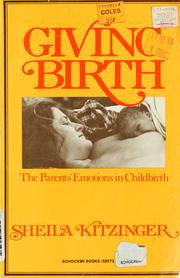 Cover of: Giving birth: the parents' emotions in childbirth