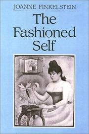 The fashioned self by Joanne Finkelstein