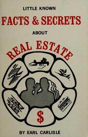 Cover of: Little known facts & secrets about real estate. by Earl Carlisle
