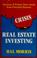 Cover of: Crisis real estate investing