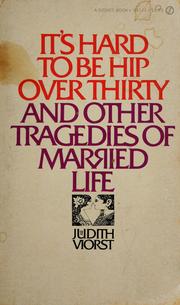 Cover of: It's hard to be hip over thirty: and other tragedies of married life.