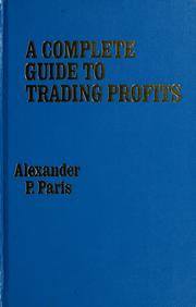 Cover of: A complete guide to trading profits