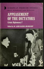Cover of: Appeasement of the dictators: crisis diplomacy? by W. Laird Kleine-Ahlbrandt