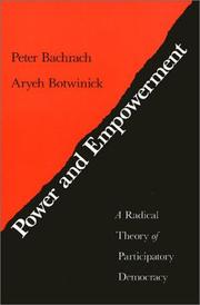 Cover of: Power and empowerment: a radical theory of participatory democracy