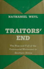 Cover of: Traitors' end: the rise and fall of the Communist movement in Southern Africa.