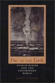 Cover of: Fire on the Earth: Anselm Kiefer and the Postmodern World (The Arts and Their Philosophies)