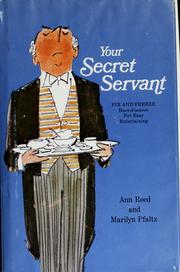 Cover of: Your secret servant: fix and freeze hors d'oeuvre for easy entertaining