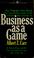 Cover of: Business as a game.
