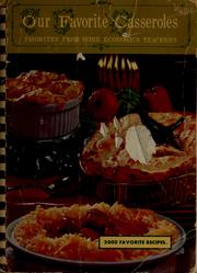 Cover of: Our favorite casseroles: favorites from home economics teachers.
