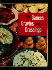 Cover of: 250 sauces, gravies and dressings by Culinary Arts Institute.