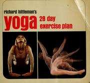 Cover of: Richard Hittleman's Yoga: 28 day exercise plan.