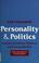 Cover of: Personality and politics