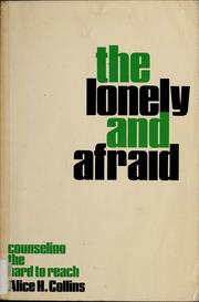 Cover of: The lonely and afraid: counseling the hard to reach